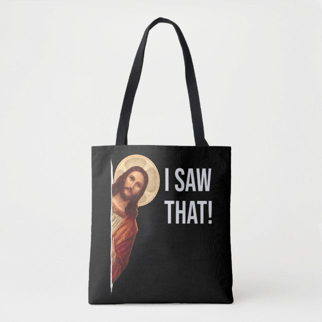 Bolsa Tote Engraçado Citar Jesus Meme Eu Vi Aquele T-Shir Cri (Frente)