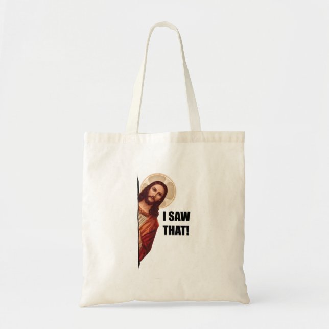 Bolsa Tote Engraçado Citar Jesus Meme, Eu Vi Esse Jesus (Frente)