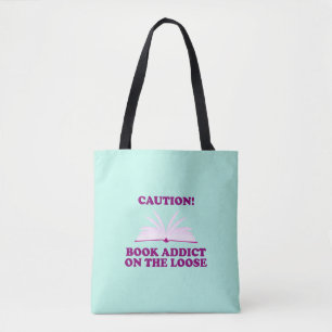 Bolsa Tote Engraçado. Cuidado! Viciado em Livro no Losco