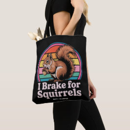Bolsa Tote Engraçado Eu Freio Por Esquilos Presente Amantes d