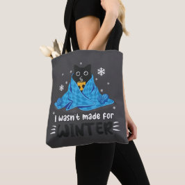 Bolsa Tote Engraçado Eu Não Fui Feito Para o Inverno Gatinho