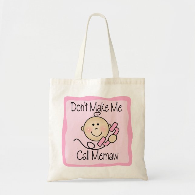 Bolsa Tote Engraçado não me faça a chamada Memaw (Frente)