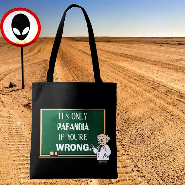 Bolsa Tote Engraçado Novelty Paranoia Citando Teórico da Cons ("It's only paranoia if you're wrong" reads this funny tote, for the conspiracy theorist in your life)