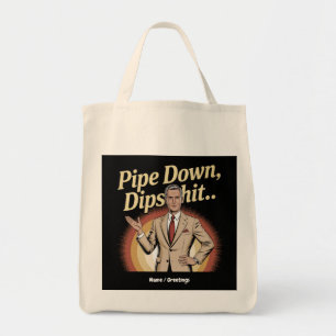 Bolsa Tote Engraçado Pipe Abaixo Dip Hilarious Citação Sarcás