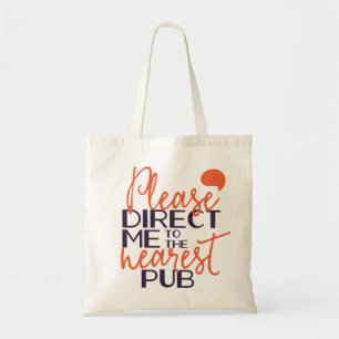 Bolsa Tote Engraçado, por favor, me direcione para o bar mais