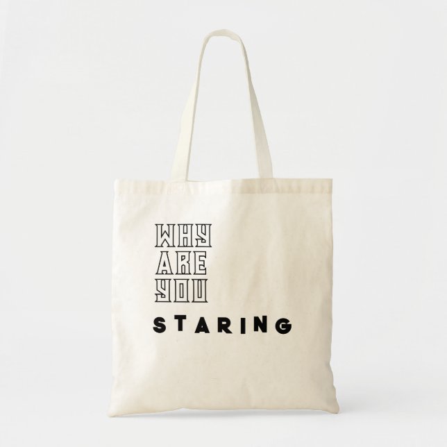 Bolsa Tote Engraçado "Por Que Você Está Estrelando" Cotação T (Frente)