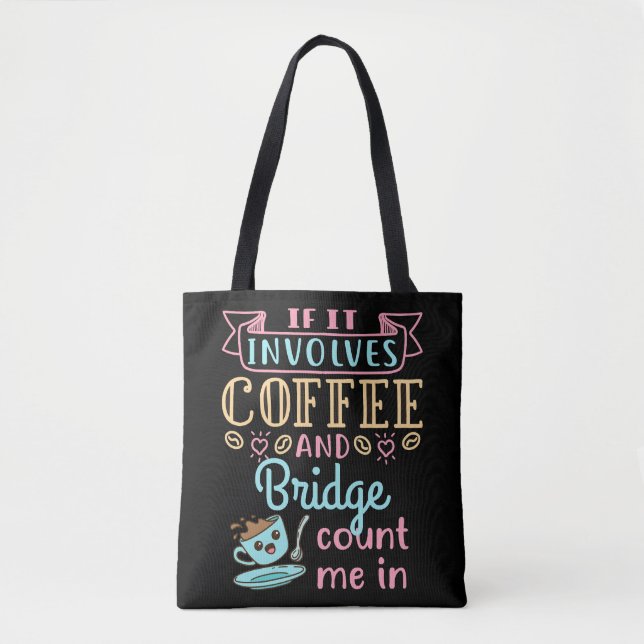 Bolsa Tote Engraçado se envolve café e ponte (Frente)