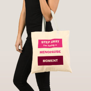 Bolsa Tote Engraçado ter o momento do MENOPAUSE personalizado