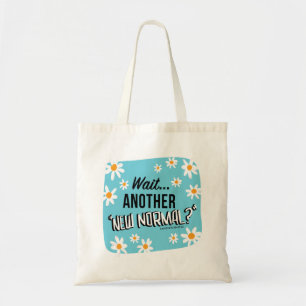 Bolsa Tote Espera...Outro novo 'Novo Normal' Tote Bag Regular