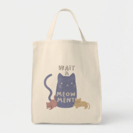 Bolsa Tote Espere um Meow-ment