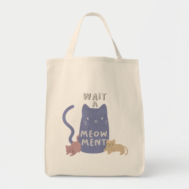 Bolsa Tote Espere um Meow-ment (Frente)