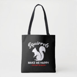 Bolsa Tote Esquilos Engraçados Me Fazem Feliz Você Não Tanto