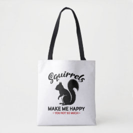 Bolsa Tote Esquilos Sarcásticos Me Fazem Feliz Você Não Tanto