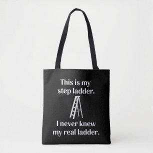 Bolsa Tote Esta é minha escada de mão Sarcasmo Risadas Dito e