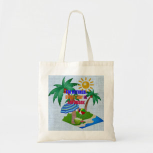 Bolsa Tote Estou aposentado. Todo dia é sábado.