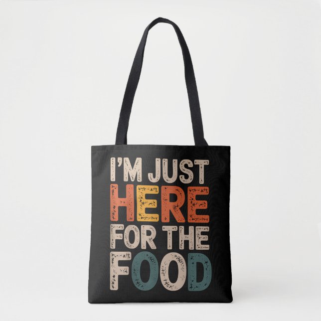 Bolsa Tote Estou aqui para a Comida Engraçada. (Frente)