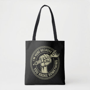 Bolsa Tote Estou aqui porque você quebrou algo, mecânico Han