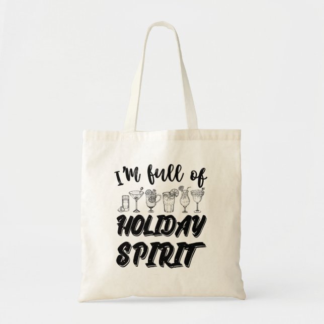 Bolsa Tote Estou Cheio De Espírito De Feriado Natal Bebendo (Frente)