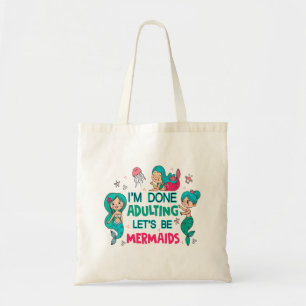 Bolsa Tote Estou farto de adultar Vamos como sereias