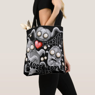 Bolsa Tote Eu adoro monstros porque Pessoas são péssimas