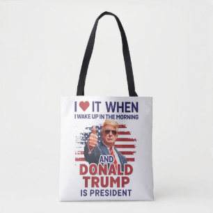 Bolsa Tote Eu Adoro Quando Eu Acordar E Trump É O Presidente
