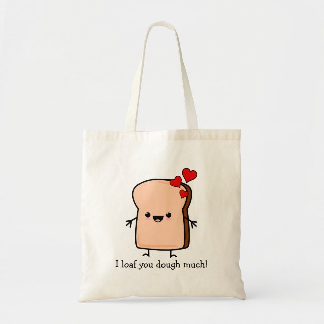 Bolsa Tote Eu Amasso Você Muito Pão Torrado  (Frente)