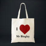 Bolsa Tote Eu amo o Sr. Bingley<br><div class="desc">Mim cliente do Sr. Bingley do "loveheart". 

No orgulho e no preconceito de Jane Austen,  o Sr. Bingley é rico de Jane Bennet (irmã da heroína Elizabeth).</div>
