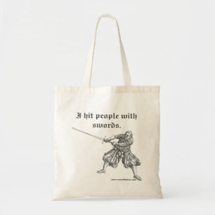Bolsa Tote "Eu bati em pessoas com espadas"