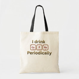 Bolsa Tote Eu Bebo Café Periodicamente Piada Química Café Eng
