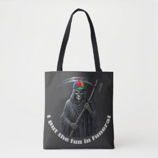 Bolsa Tote Eu Coloco a Diversão no Funeral