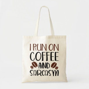 Bolsa Tote Eu Corro No Café E No Sarcasmo