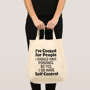 Bolsa Tote Eu cozinhei para Pessoas que eu deveria ter envene