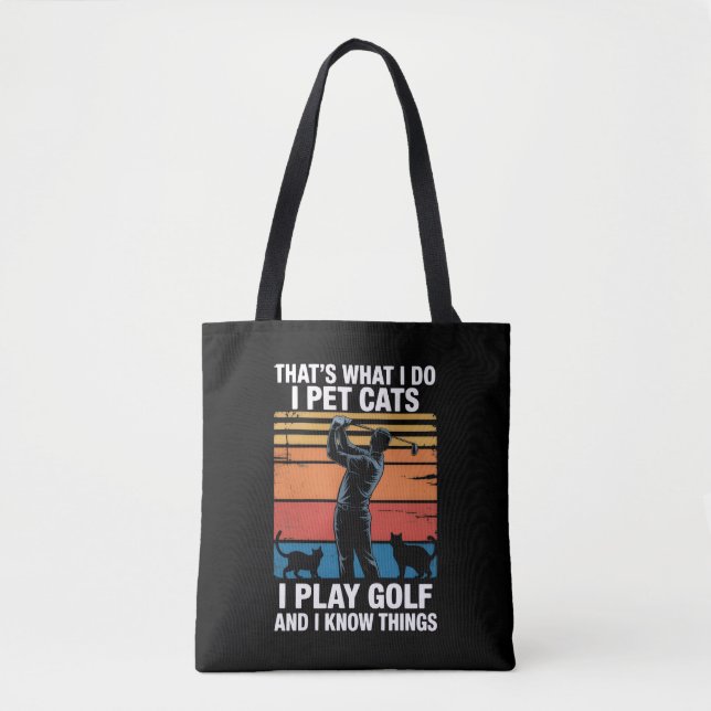 Bolsa Tote Eu Cuido de Gatos que Jogam Golfe & Conhecem Coisa (Frente)
