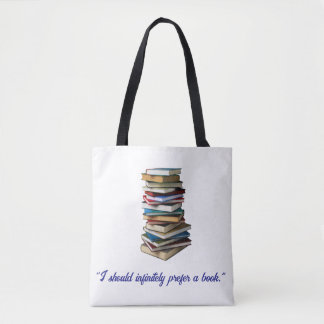 Bolsa Tote "Eu deveria infinitamente preferir um livro"