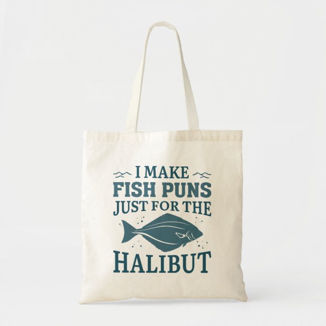 Bolsa Tote Eu Faço Peixes Apenas Para O Halibut (Frente)