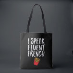 Bolsa Tote Eu Falo Fluent French Fries Engraçado Rápido Humor<br><div class="desc">Falo Fritas Francesas Fluentes. Design engraçada e humorística para amante rápido da comida. Esta mercadoria legal e divertida é excelente para aqueles que falam a língua francesa. Perfeito para vestir quando você está viajando para a Europa. presente de Natal e excelente para alguém que gosta de humor, piadas, trocadilho e...</div>