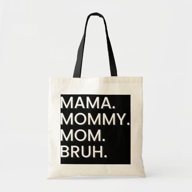Bolsa Tote Eu fui de mãe para Mamãe para mãe para Bruh (Frente)