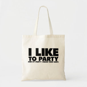 Bolsa Tote Eu gosto de festas - quero dizer tirar soneca