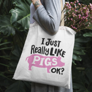 Bolsa Tote "Eu gosto muito de porcos, ok?"