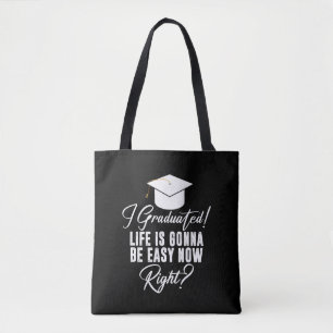 Bolsa Tote Eu me Formei A Vida Vai Ser Fácil Agora Certo Grad