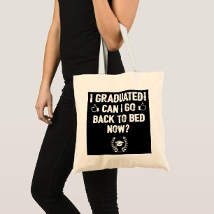 BOLSA TOTE EU ME GRADUEI, POSSO VOLTAR PARA A CAMA AGORA?