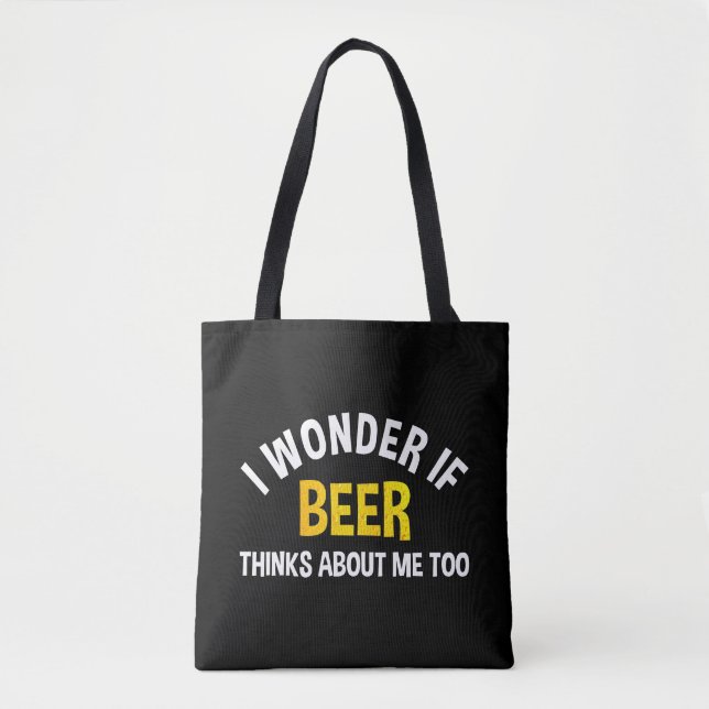 Bolsa Tote Eu me pergunto se a cerveja também pensa em mim (Frente)