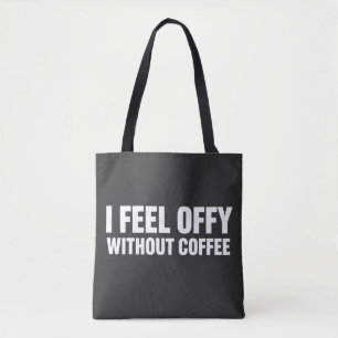 Bolsa Tote Eu Me Sinto Mal Sem o Estilo Café Viciante em Café