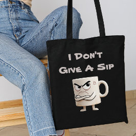 Bolsa Tote "Eu não dou uma caneca"