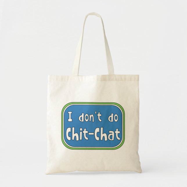Bolsa Tote Eu não faço chit-chat (Frente)