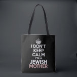 Bolsa Tote Eu não fico calmo eu sou uma mãe judia Hanukkah<br><div class="desc">Eu não fico calmo eu sou uma mãe judia Hanukkah</div>