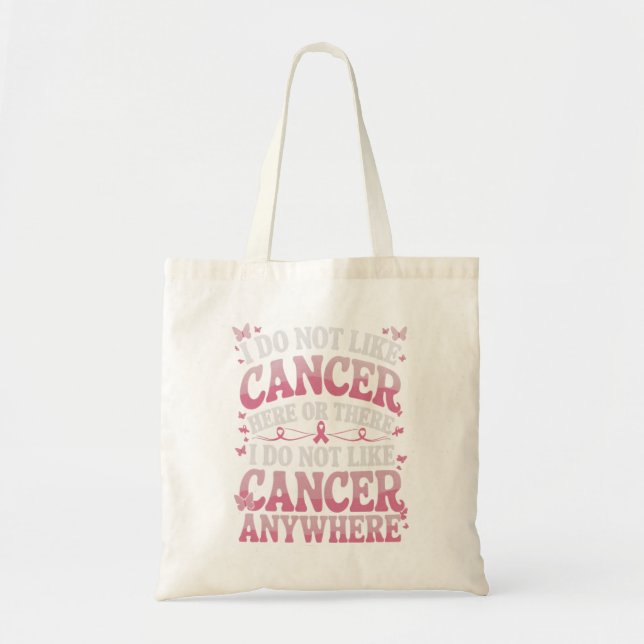 Bolsa Tote Eu Não Gosto De Cancer Aqui Ou Lá (Frente)