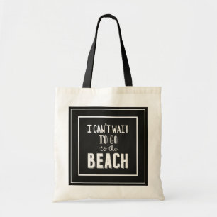 Bolsa Tote Eu não posso esperar para ir à praia
