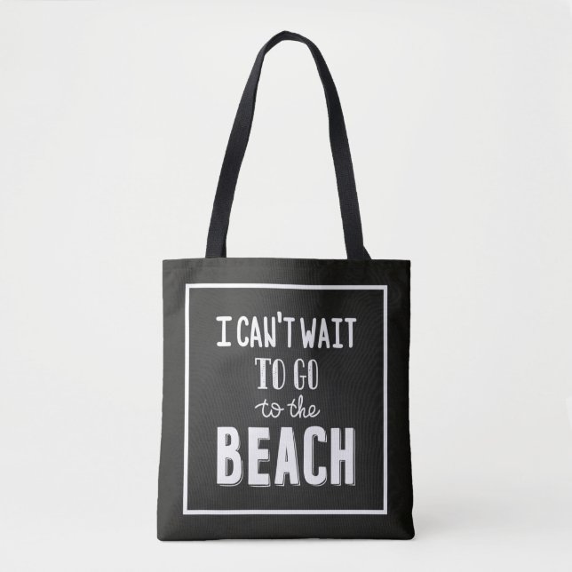 Bolsa Tote Eu não posso esperar para ir à praia (Frente)