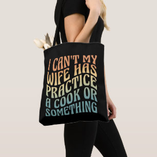 Bolsa Tote Eu não posso minha esposa praticar uma citação eng